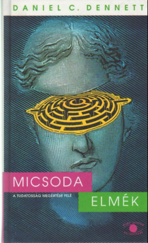 Daniel C. Dennett - Micsoda elmk
