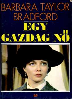 Barbara Taylor Bradford - Egy gazdag n