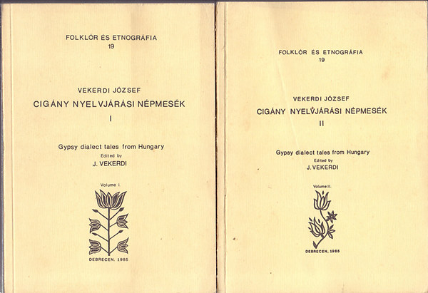 Vekerdi Jzsef - Cigny nyelvjrsi npmesk I-II. - Gypsy dialect tales from Hungary