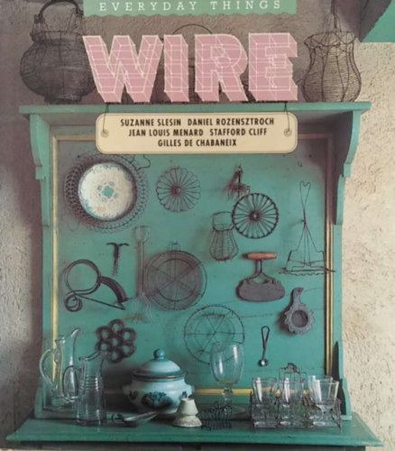 Stafford Cliff Suzanne Slesin - Everyday Things - Wire