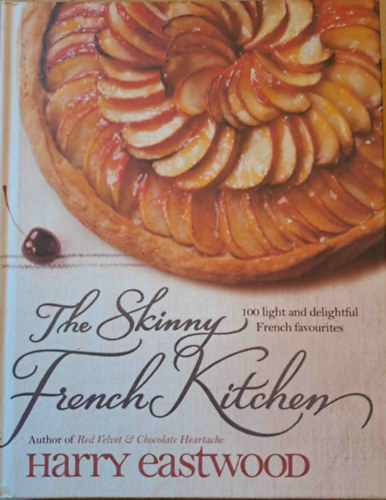 Harry Eastwood - The Skinny French Kitchen (Francia konyha)