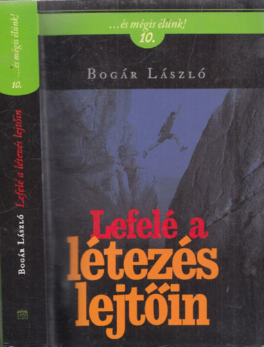 Bogár László - Lefelé a létezés lejtőin