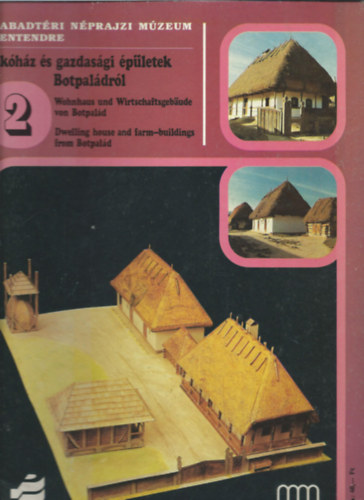 Lakóház és gazdasági épületek Botpaládról 2.