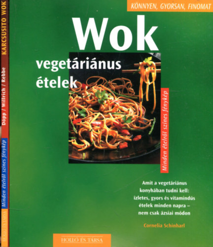 Cornelia Schinharl - Elisabeth D�pp - Karcs�s�t� Wok - Wok (Veget�ri�nus �telek) 2 db k�nyv