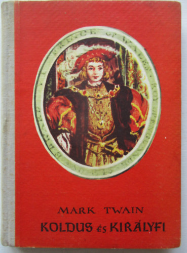 Mark Twain - Koldus �s kir�lyfi