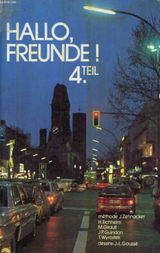 M. Girault, J.P. Guindan, T. Wyrostek H. Eichheim - Hallo, Freunde! 4. Teil