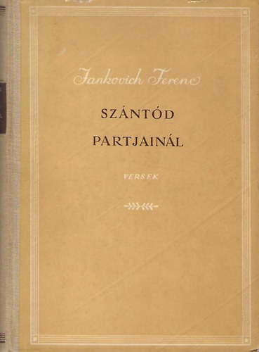 Jankovich Ferenc - Szántód partjainál - Válogatott és új versek