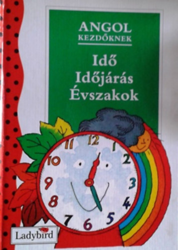 Valerie és Lobban, John Mendes - Angol kezdőknek: Idő, időjárás, évszakok