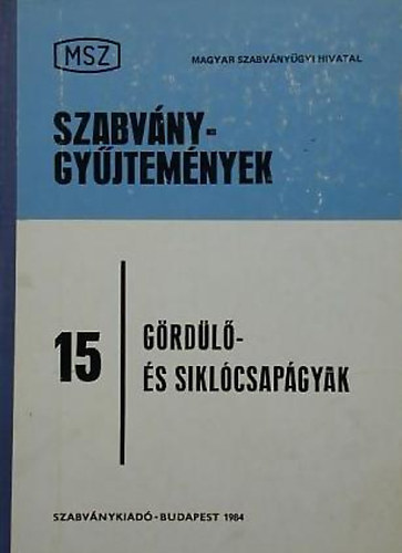Sztrakos Gyula  (szerk.) - G�rd�l�- �s sikl�csap�gyak (Szabv�nygy�jtem�nyek 15)