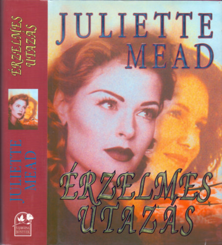 Juliette Mead - �rzelmes utaz�s (Aquila)