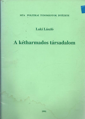 Laki L�szl� - A k�tharmados t�rsadalom