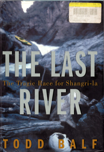 Todd Balf - The Last River