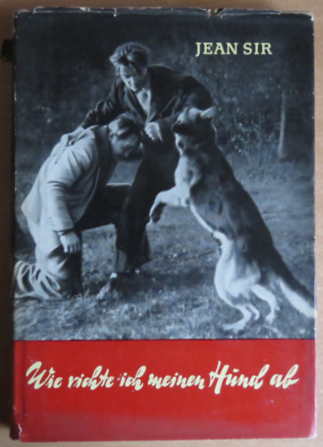 Jean Sir - Wie richte ich meinen Hund ab