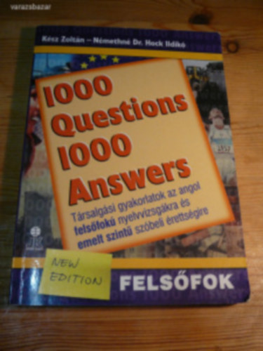 Ksz Zoltn Nmethn Hock Ildik - 1000 question 1000 answers (Angol felsfok- C1)