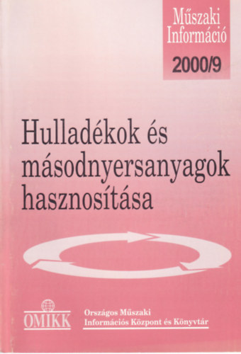 Fazekasné Horváth Zsuzsanna - Hulladékok és másodnyersanyagok hasznosítása 2000/9