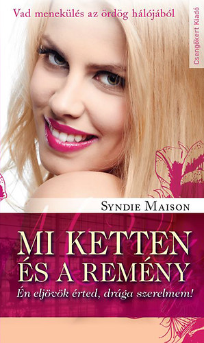 Syndie Maison - Mi ketten s a remny