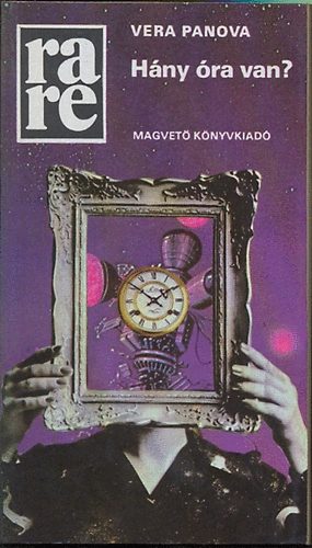 Vera Panova - Hány óra van?