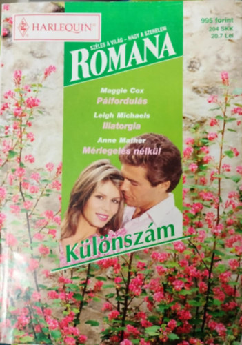 Leigh Michaels, Maggie Cox Anne Mather - Romana klnszm - Plforduls, Illatorgia, Mrlegels nlkl
