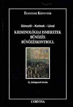 Gönczöl-Korinek-Lévai - Kriminológiai ismeretek-bűnözés-bűnözéskontroll