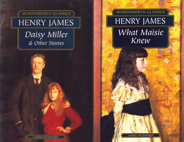 Henry James - 2 db Henry James: What Maisie knew+ Daisy Miller & other stories