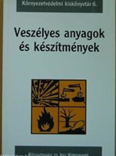 Veszélyes anyagok és készítmények
