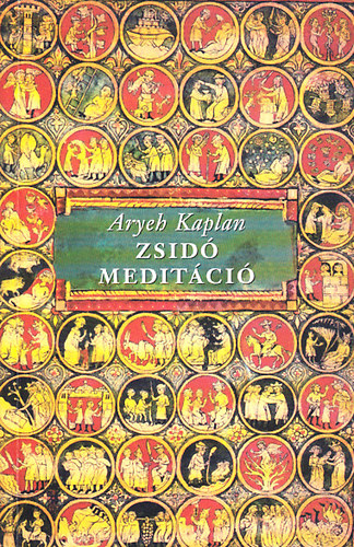 Aryeh Kaplan - Zsid� medit�ci� (Gyakorlati �tmutat�)
