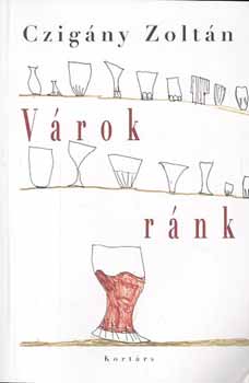 Czig�ny Zolt�n - V�rok r�nk