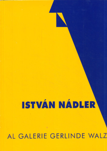 István Nádler - Al Galerie Gerlinde Walz