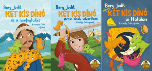 Berg Judit - 3 db meseknyv a Kt kis dn sorozatbl: Kt kis dn s a honfoglals + Kt kis dn Artr kirly udvarban + Kt kis dn a Holdon (a Kt kis dn sorozat 6., 7. s 8. rsze)