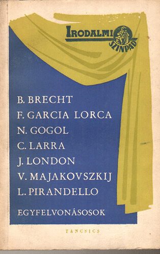 Brecht-Gogol-Larra-London - Klasszikus klfldi egyfelvonsosok