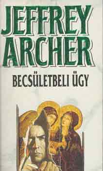 Jeffrey Archer - Becsletbeli gy