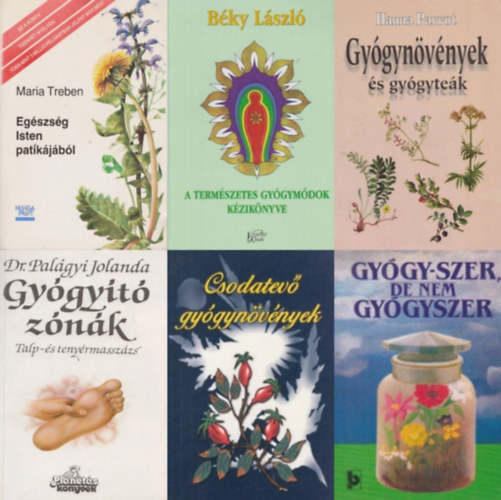 Maria Treben, D�s �gnes, Hanna Parrot B�ky L�szl� - 6 db term�szetgy�gy�sz k�nyv: A term�szetes gy�gym�dok k�zik�nyve + Eg�szs�g Isten patik�j�b�l + Csodatev� gy�gyn�v�nyek + Gy�gy-szer, de nem gy�gyszer +  Gy�gyn�v�nyek �s gy�gyte�k + Gy�gy�t� z�n�k - Talp- �s teny�rm