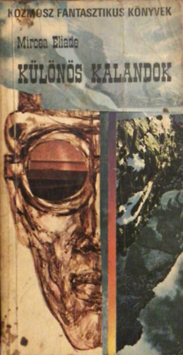 Mircea Eliade - Különös kalandok