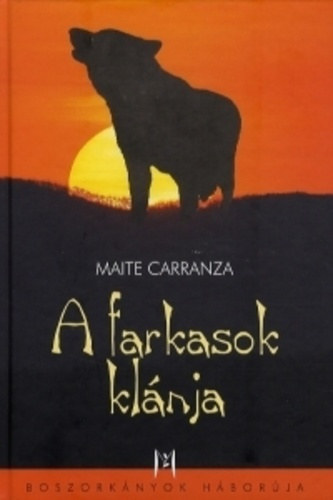 Maite Carranza - A farkasok klánja