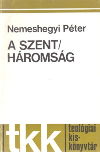 Nemeshegyi Pter - A szenthromsg