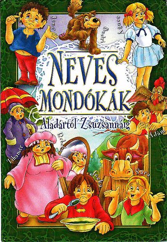 Neves mondkk - Aladrtl Zsuzsannig