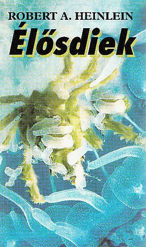 Robert A. Heinlein - Élősdiek