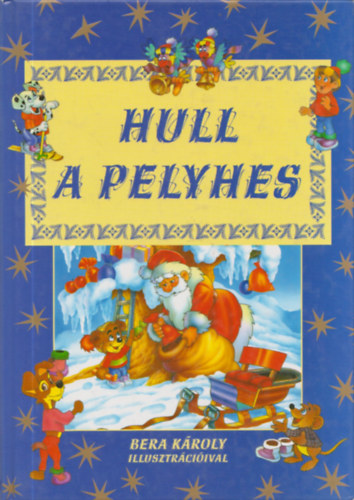 Hull a pelyhes (Bera Kroly illusztrciival)