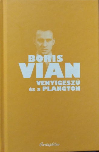 Boris Vian - Venyigesz� �s a plankton