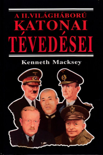 Kenneth Macksey - A II. Vil�gh�bor� Katonai t�ved�sei   .