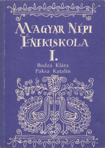 Bodza Klra-Paksa Katalin - Magyar npi nekiskola I.