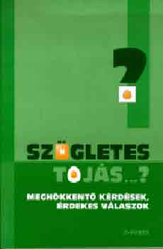 Jens Rehlander; Torsten Engelhardt - Szgletes tojs...? - Meghkkent krdsek, rdekes vlaszok