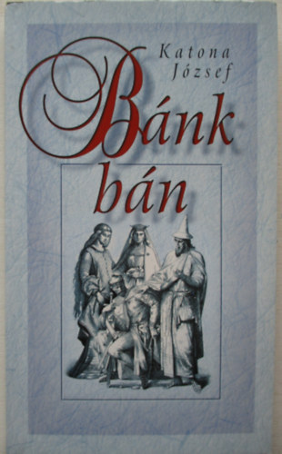 Katona J�zsef - B�nk b�n