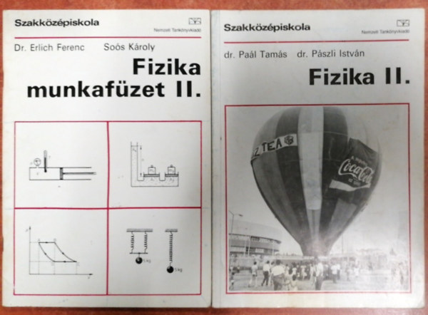 dr. Sos Kroly Erlich Ferenc Dr. Pal-dr. Pszli-Venczel - Fizika II. (szakkzpiskola) tanknyv + munkafzet