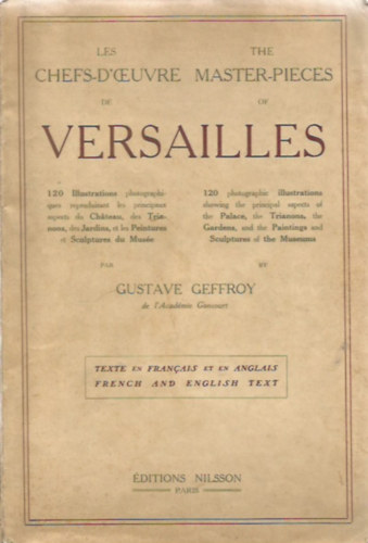 Gustave Geffroy - Les Chefs -d'oeuvre de Versailles -The Master-pieces of Versailles