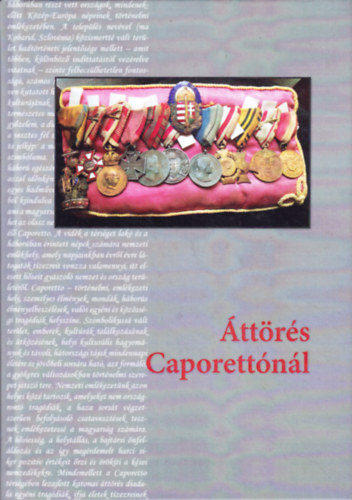 Bartha Elek  (szerk.) - �tt�r�s Caporett�n�l 1917