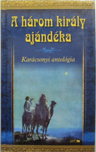 Hunyadi Csaba Zsolt  (Vl.) - A hrom kirly ajndka
