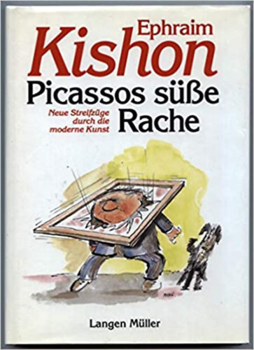 Ephraim Kishon - Picassos süße Rache