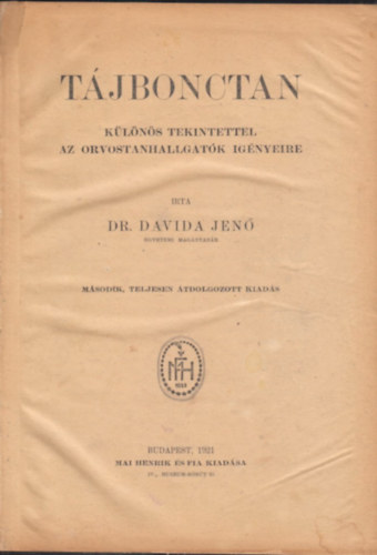 Dr. Davida Jen� - T�jbonctan. K�l�n�s tekintettel az orvostanhallgat�k ig�nyeire
