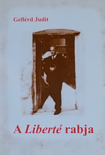 Gellérd Judit - A Liberté rabja